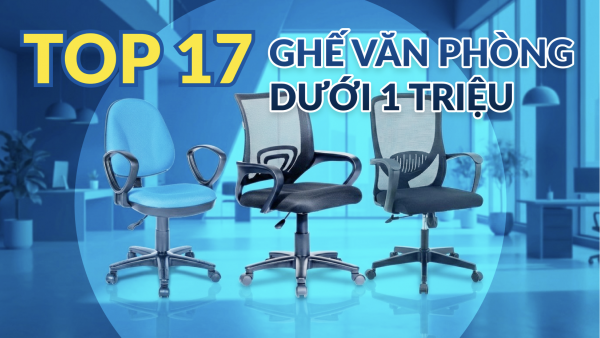 Top 17 mẫu ghế văn phòng dưới 1 triệu đa dạng chủng loại và chất liệu